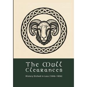 Directory, Mull The Mull Clearances: Scotland’s Tragic Highland Evictions (1846–1856) Isle of Mull History Directory, Mull The Mull Clearances: Scotland’s Tragic Highland Evictions (1846–1856) Isle of Mull History