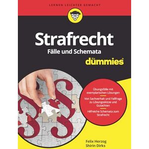 Herzog, Felix Strafrecht Fälle und Schemata für Dummies Herzog, Felix Strafrecht Fälle und Schemata für Dummies