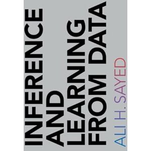 Sayed, Ali H. Inference and Learning from Data Sayed, Ali H. Inference and Learning from Data