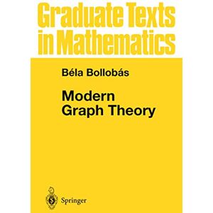 Bollobas, Bela Modern Graph Theory: 184 (Graduate Texts in Mathematics, 184) Bollobas, Bela Modern Graph Theory: 184 (Graduate Texts in Mathematics, 184)