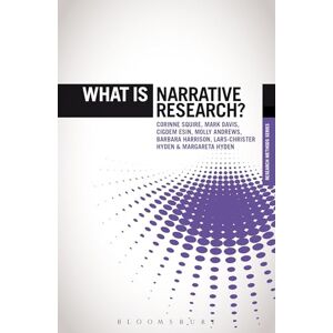 Squire, Corinne What is Narrative Research? (The 'What is?' Research Methods Series) Squire, Corinne What is Narrative Research? (The 'What is?' Research Methods Series)