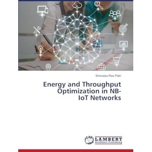 Patri, Srinivasa Rao Energy and Throughput Optimization in NB-IoT Networks: w regionie Guémon, Wybrze¿e Ko¿ci S¿oniowej, 2017-2023 Patri, Srinivasa Rao Energy and Throughput Optimization in NB-IoT Networks: w regionie Guémon, Wybrze¿e Ko¿ci S¿oniowej, 2017-2023