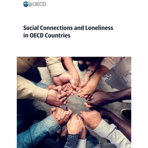 Oecd Social Connections and Loneliness in Countries Oecd Social Connections and Loneliness in Countries