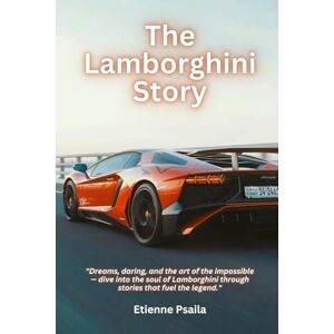 Psaila, Etienne The Lamborghini Story Psaila, Etienne The Lamborghini Story