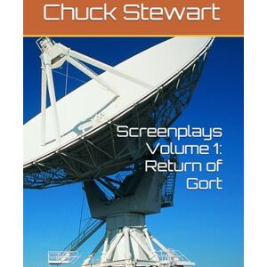 Stewart, Chuck Klenzing Screenplays Volume 1: Return of Gort Stewart, Chuck Klenzing Screenplays Volume 1: Return of Gort