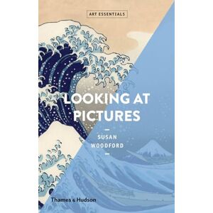 Woodford, Susan Looking At Pictures (Art Essentials): Art Essentials Series: 1 Woodford, Susan Looking At Pictures (Art Essentials): Art Essentials Series: 1