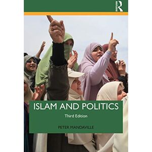Mandaville, Peter Islam and Politics 3rd edition Mandaville, Peter Islam and Politics 3rd edition
