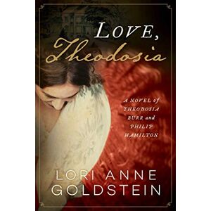 Arcade Love, Theodosia: A Novel of Theodosia Burr and Philip Hamilton Arcade Love, Theodosia: A Novel of Theodosia Burr and Philip Hamilton