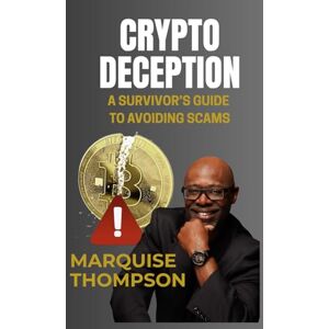 Vincent Crypto Deception: A Survivor’s Guide to Avoiding Scams Vincent Crypto Deception: A Survivor’s Guide to Avoiding Scams