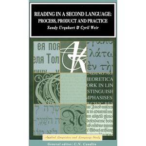 Urquhart, A.H. Reading in a Second Language: PROCESS, PRODUCT AND PRACTICE (Applied Linguistics and Language Study) Urquhart, A.H. Reading in a Second Language: PROCESS, PRODUCT AND PRACTICE (Applied Linguistics and Language Study)
