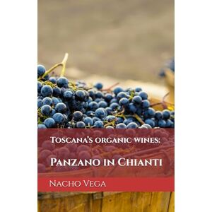 Vega+ Toscana’s organic wines: Panzano in Chianti Vega+ Toscana’s organic wines: Panzano in Chianti