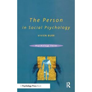 Burr, Vivien The Person in Social Psychology (Psychology Focus) Burr, Vivien The Person in Social Psychology (Psychology Focus)