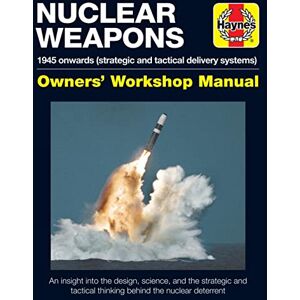 David Baker Nuclear Weapons Manual (Operations Manual): All models from 1945 (Owner's Workshop Manual) David Baker Nuclear Weapons Manual (Operations Manual): All models from 1945 (Owner's Workshop Manual)