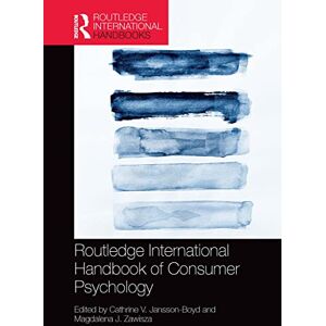 Routledge International Handbook of Consumer Psychology (Routledge International Handbooks) Routledge International Handbook of Consumer Psychology (Routledge International Handbooks)