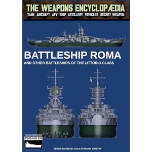Cristini, Luca Stefano Battleship Roma (The Weapons Encyclopaedia) Cristini, Luca Stefano Battleship Roma (The Weapons Encyclopaedia)