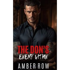 Row, Amber The Don's Enemy Within: A Secret Baby Mafia Romance (The Don Series) Row, Amber The Don's Enemy Within: A Secret Baby Mafia Romance (The Don Series)