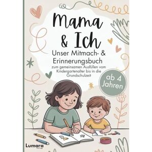 Publishing, LenoArts Mama & ich Ein Mitmach- & Erinnerungsbuch ab 4 Jahren zum gemeinsamen Ausfüllen bis in die Grundschulzeit: Das perfekte Mama Kind Geschenk zu ... (Du & Ich Unser Mitmach- & Erinnerungsbuch) Publishing, LenoArts Mama & ich Ein Mitmach- & Erinnerungsbuch ab 4 Jahren zum gemeinsamen Ausfüllen bis in die Grundschulzeit: Das perfekte Mama Kind Geschenk zu ... (Du & Ich Unser Mitmach- & Erinnerungsbuch)