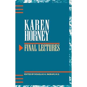 Horney, Karen Final Lectures Horney, Karen Final Lectures