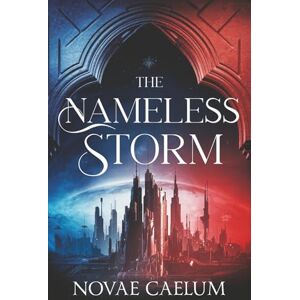 Caelum, Novae The Nameless Storm: Discreet Edition (The Stars and Green Magics) Caelum, Novae The Nameless Storm: Discreet Edition (The Stars and Green Magics)