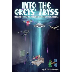 Golden, K. Rose Into the Greys' Abyss Golden, K. Rose Into the Greys' Abyss