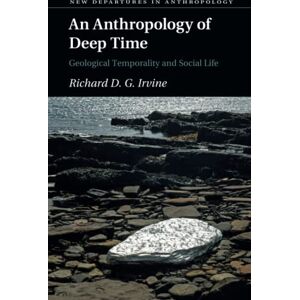 Dolce & Gabbana An Anthropology of Deep Time: Geological Temporality and Social Life (New Departures in Anthropology) Dolce & Gabbana An Anthropology of Deep Time: Geological Temporality and Social Life (New Departures in Anthropology)