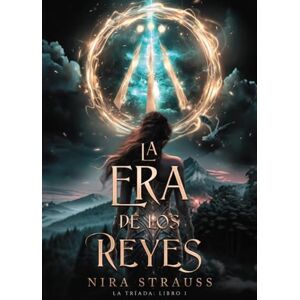 La Era de Los Reyes (La Tríada) La Era de Los Reyes (La Tríada)