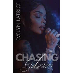 Latrice, Evelyn Chasing Galaxies (The 8th Wonder) Latrice, Evelyn Chasing Galaxies (The 8th Wonder)