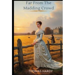 HARDY, THOMAS Far From The Madding Crowd HARDY, THOMAS Far From The Madding Crowd