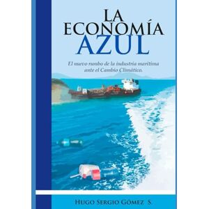 Hugo Boss LA ECONOMIA AZUL: EL NUEVO RUMBO DE LA INDUSTRIA MARITIMA ANTE EL CAMBIO CLIMATICO Hugo Boss LA ECONOMIA AZUL: EL NUEVO RUMBO DE LA INDUSTRIA MARITIMA ANTE EL CAMBIO CLIMATICO