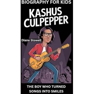 Stowell, Diane KASHUS CULPEPPER: The Boy Who Turned Songs into Smiles- Biography For Kids Stowell, Diane KASHUS CULPEPPER: The Boy Who Turned Songs into Smiles- Biography For Kids