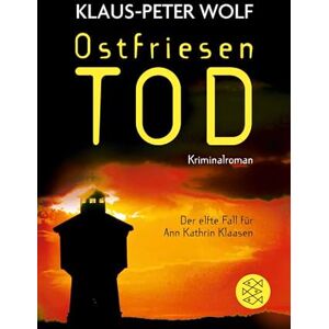 Wolf, Klaus-Peter Ostfriesentod: Der elfte Fall für Ann Kathrin Klaasen Wolf, Klaus-Peter Ostfriesentod: Der elfte Fall für Ann Kathrin Klaasen