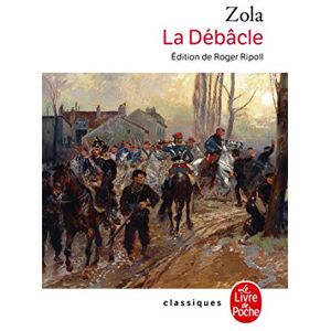 Zola, Emile La debacle (Ldp Classiques) Zola, Emile La debacle (Ldp Classiques)