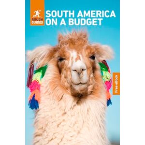 Guides, Rough Rough Guides South America on a Budget: Travel Guide with eBook Guides, Rough Rough Guides South America on a Budget: Travel Guide with eBook
