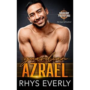 Everly, Rhys Guardian Azrael: An MM Hurt/Comfort Interracial Romance (Mayberry Protectors) Everly, Rhys Guardian Azrael: An MM Hurt/Comfort Interracial Romance (Mayberry Protectors)