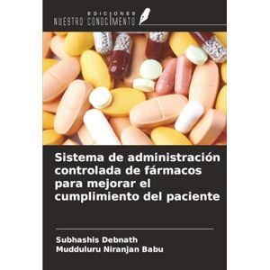 Debnath, Subhashis Sistema de administración controlada de fármacos para mejorar el cumplimiento del paciente Debnath, Subhashis Sistema de administración controlada de fármacos para mejorar el cumplimiento del paciente