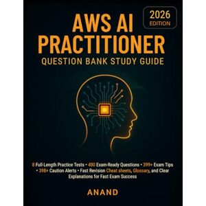 M, Mr Anand AWS AI Practitioner Question Bank Study Guide M, Mr Anand AWS AI Practitioner Question Bank Study Guide