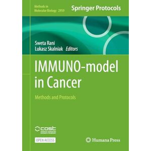 IMMUNO-model in Cancer: Methods and Protocols: 2959 (Methods in Molecular Biology, 2959) IMMUNO-model in Cancer: Methods and Protocols: 2959 (Methods in Molecular Biology, 2959)