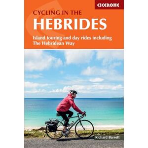 Barrett, Richard Cycling in the Hebrides: Island touring and day rides including The Hebridean Way (Cicerone Guides) Barrett, Richard Cycling in the Hebrides: Island touring and day rides including The Hebridean Way (Cicerone Guides)
