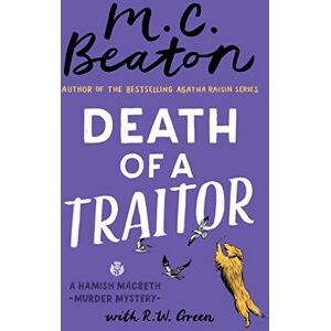 Beaton, M.C. Death of a Traitor (Hamish Macbeth) Beaton, M.C. Death of a Traitor (Hamish Macbeth)