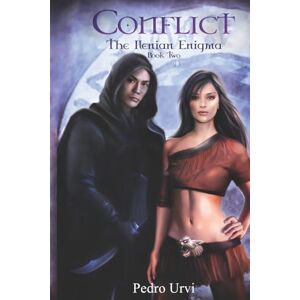 Urvi, Pedro Conflict: The Ilenian Enigma: Volume 2 Urvi, Pedro Conflict: The Ilenian Enigma: Volume 2