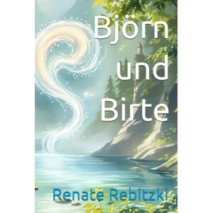 Rebitzki, Renate Björn und Birte: Auf großer Fahrt in den Schwarzwald – Ein Pony‑Abenteuer mit Herz und leiser Magie Rebitzki, Renate Björn und Birte: Auf großer Fahrt in den Schwarzwald – Ein Pony‑Abenteuer mit Herz und leiser Magie