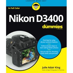 King, Julie Adair Nikon D3400 For Dummies King, Julie Adair Nikon D3400 For Dummies
