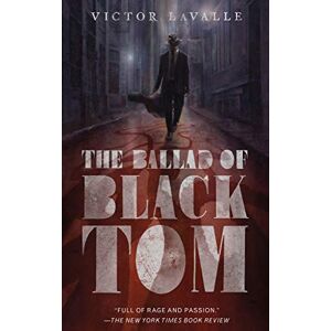 Lavalle, Victor The Ballad Of Black Tom Lavalle, Victor The Ballad Of Black Tom