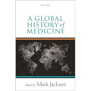 Jackson GLOBAL HISTORY OF MEDICINE PAPER Jackson GLOBAL HISTORY OF MEDICINE PAPER