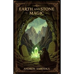 Yahodka, Andrew Earth and Stone Magic (Witch's Practice) Yahodka, Andrew Earth and Stone Magic (Witch's Practice)