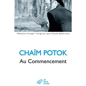 Potok, Chaim Au Commencement: 46 (Domaine Etranger) Potok, Chaim Au Commencement: 46 (Domaine Etranger)