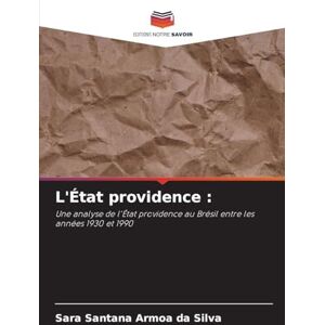 Silva L'État providence: Une analyse de l'État providence au Brésil entre les années 1930 et 1990 Silva L'État providence: Une analyse de l'État providence au Brésil entre les années 1930 et 1990