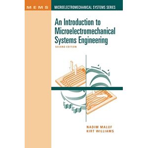 Maluf, Nadim An Introduction to Microelectromechanical Systems Engineering, Second Edition (Microelectromechanical Systems S.) Maluf, Nadim An Introduction to Microelectromechanical Systems Engineering, Second Edition (Microelectromechanical Systems S.)