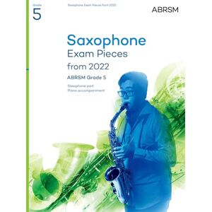 ABRSM Saxophone Exam Pieces from 2022, Grade 5: Selected from the syllabus from 2022. Saxophone Part & Piano Accompaniment ( Exam Pieces) ABRSM Saxophone Exam Pieces from 2022, Grade 5: Selected from the syllabus from 2022. Saxophone Part & Piano Accompaniment ( Exam Pieces)