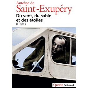 Saint-Exupery, Antoine de Du vent, du sable et des etoiles: Œuvres Saint-Exupery, Antoine de Du vent, du sable et des etoiles: Œuvres